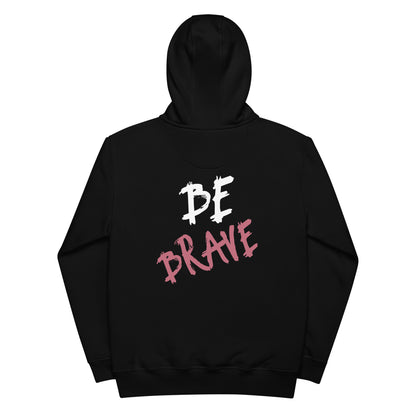 Be Brave - Premium eco hoodie