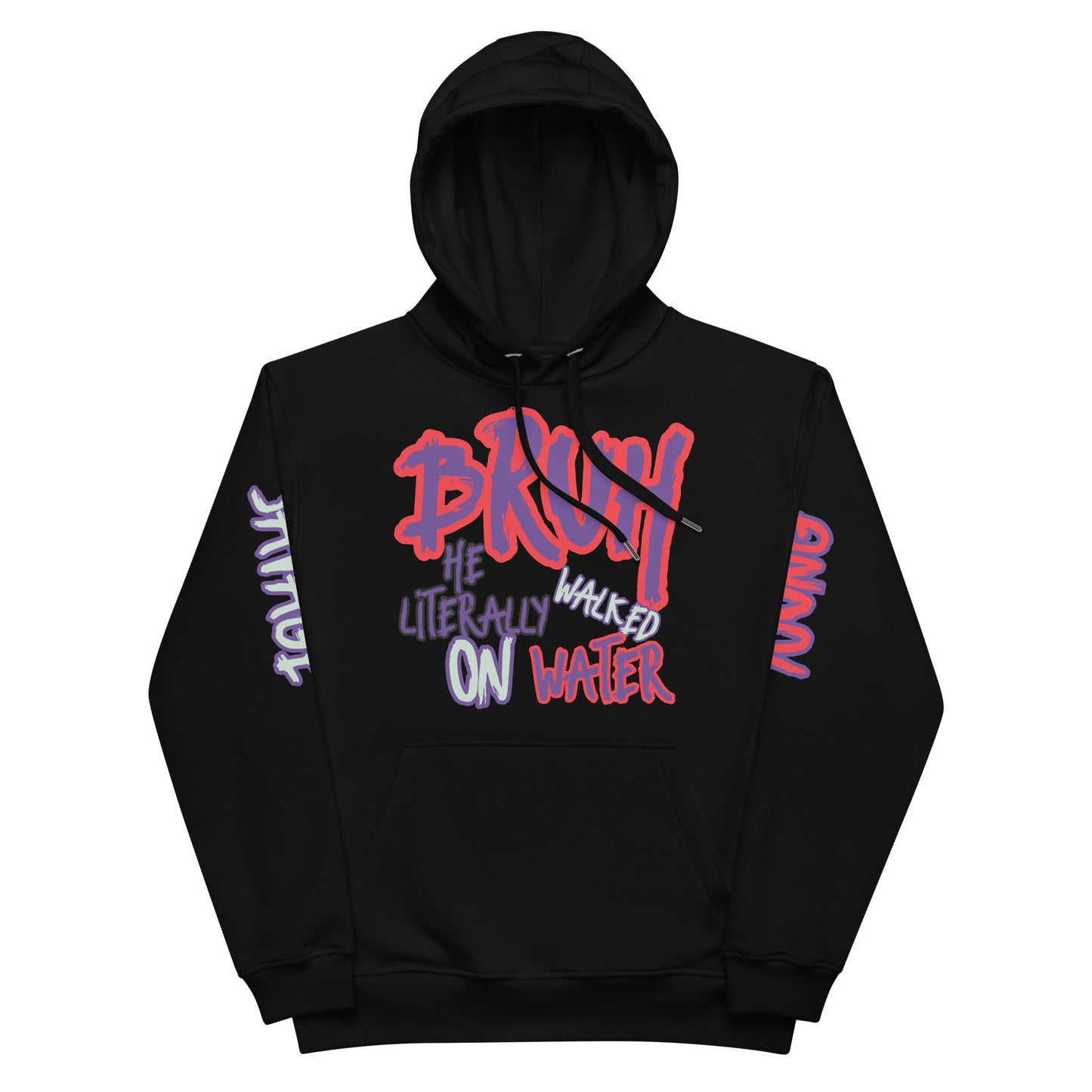 BRUH, He Walked on Water - Premium eco hoodie