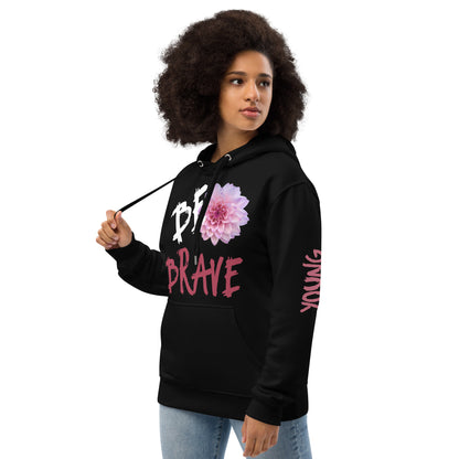 Be Brave - Premium eco hoodie