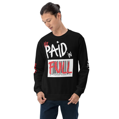 Paid In Full - Unisex Sweatshirt