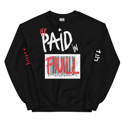 Paid In Full - Unisex Sweatshirt