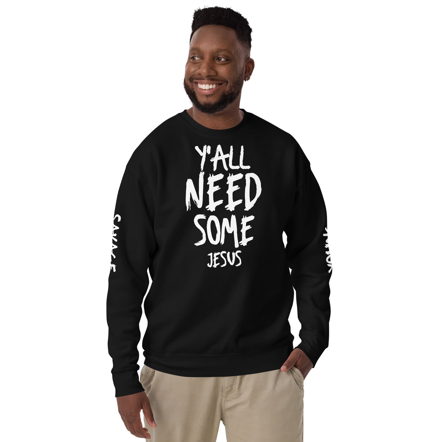 Y'all Need Some Jesus - Unisex Premium Sweatshirt
