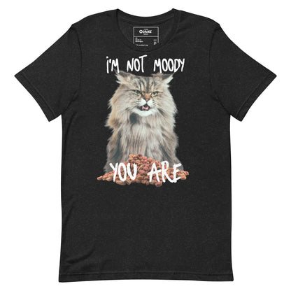 I'm Not Moody - Unisex t-shirt