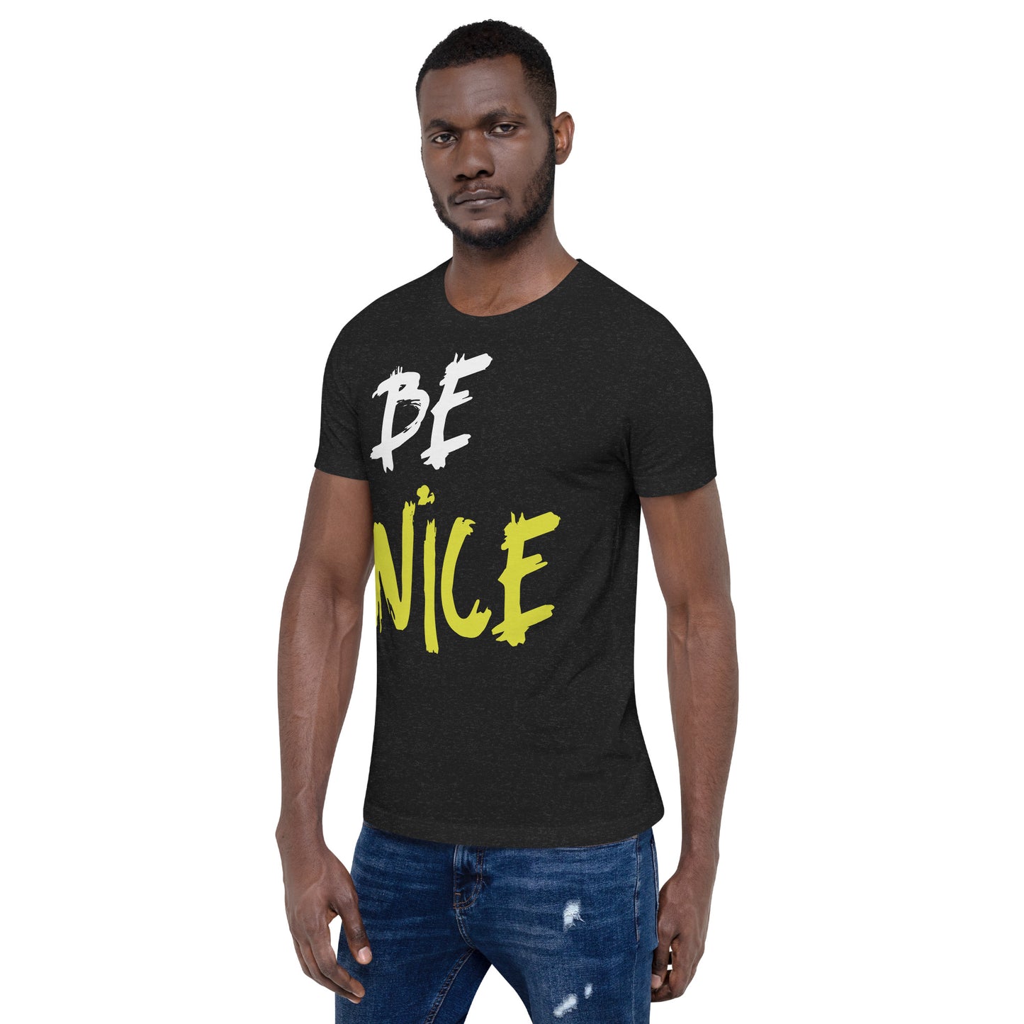 Be Nice - Unisex t-shirt