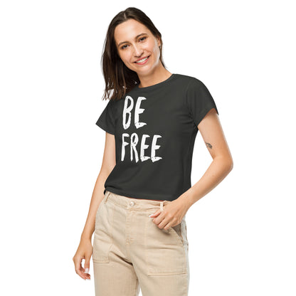 Be Free! Jesus Is The Way - Women’s high-waisted t-shirt